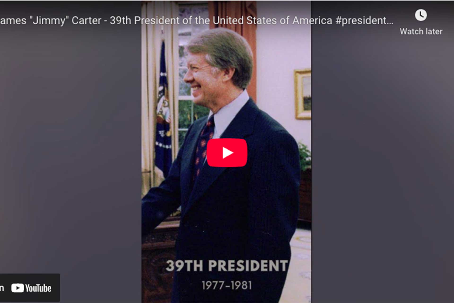[VIDEO] James "Jimmy" Carter - 39th President of the United States of America
